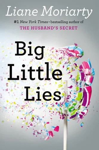 Big Little Lies by Liane Moriarty book cover