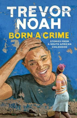 Book Review: Born a Crime by Trevor Noah