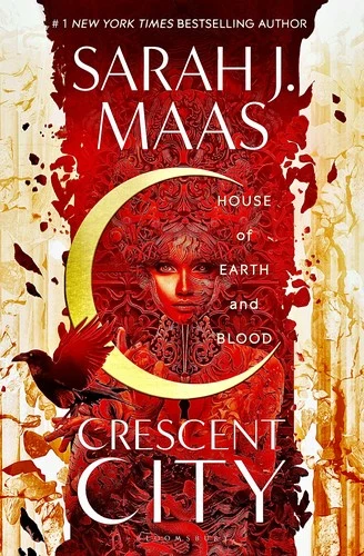 Book Review: House of Earth and Blood (Crescent City #1) by Sarah J. Maas