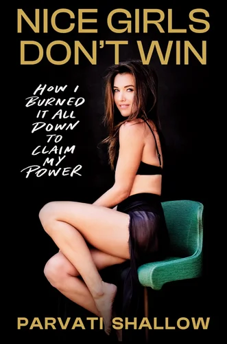 Book Review: Nice Girls Don't Win by Parvati Shallow