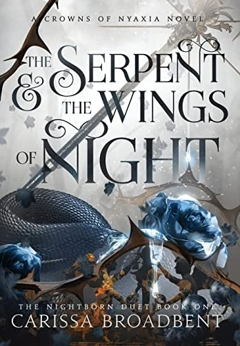 Book Review: The Serpent and the Wings of Night by Carissa Broadbent