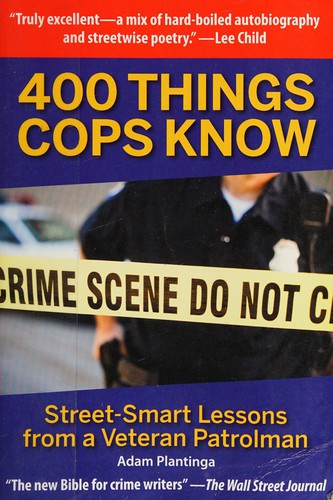 400 Things Cops Know by Adam Plantinga book cover — reviewed by Amy Suto