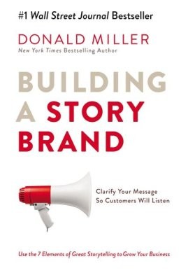 Book Review: Building a StoryBrand by Donald Miller