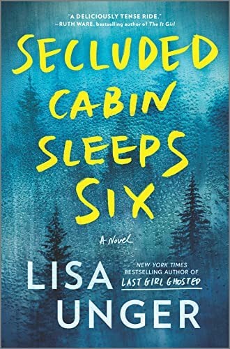 Book Review: Secluded Cabin Sleeps Six by Lisa Unger