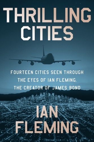 Book Review: Thrilling Cities by Ian Fleming