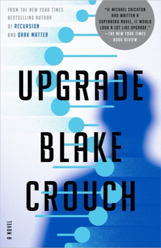 Upgrade by Blake Crouch book cover — reviewed by Amy Suto