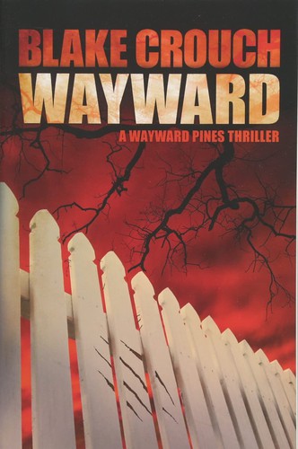 Wayward by Blake Crouch book cover — reviewed by Amy Suto