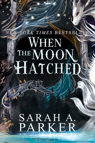 When the Moon Hatched by Sarah A. Parker book cover — reviewed by Amy Suto