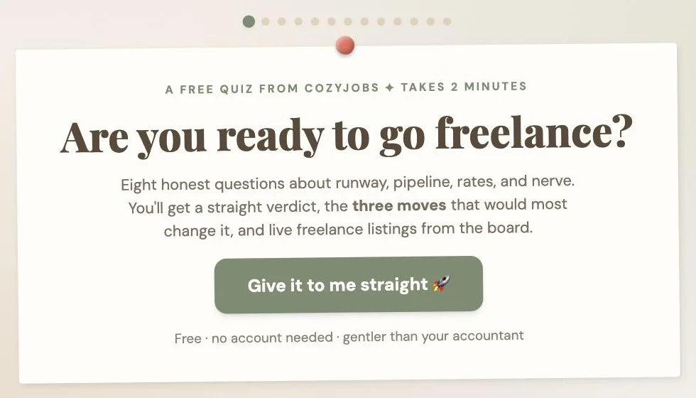 The CozyJobs quiz card asking are you ready to go freelance, with a give it to me straight button