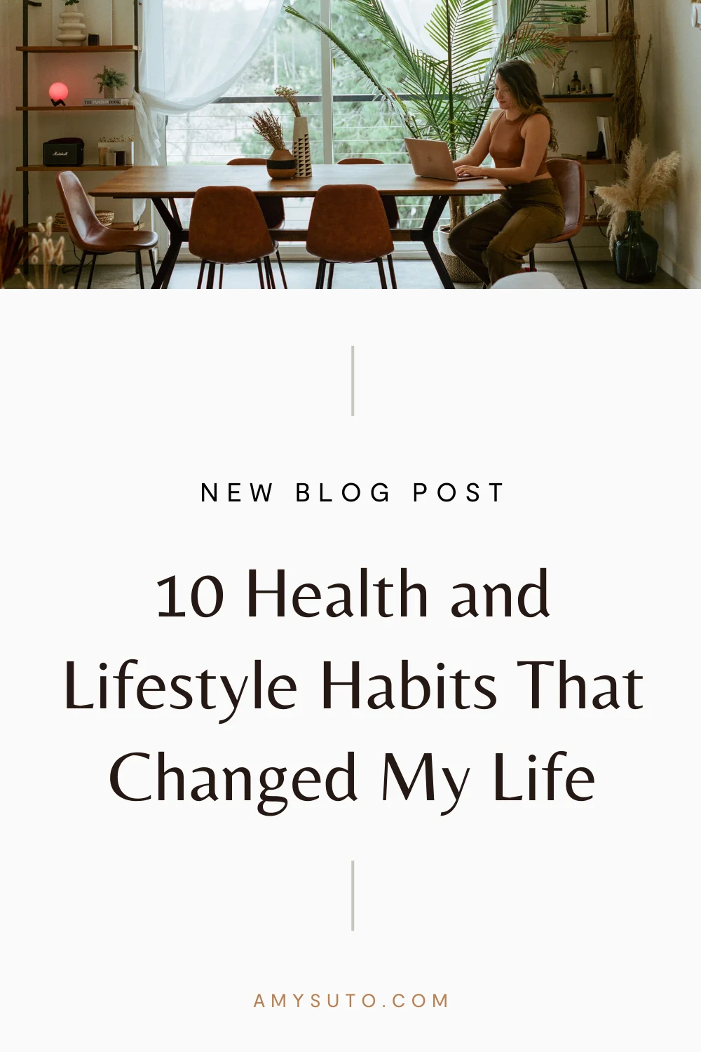 Health and lifestyl habits that changed my life