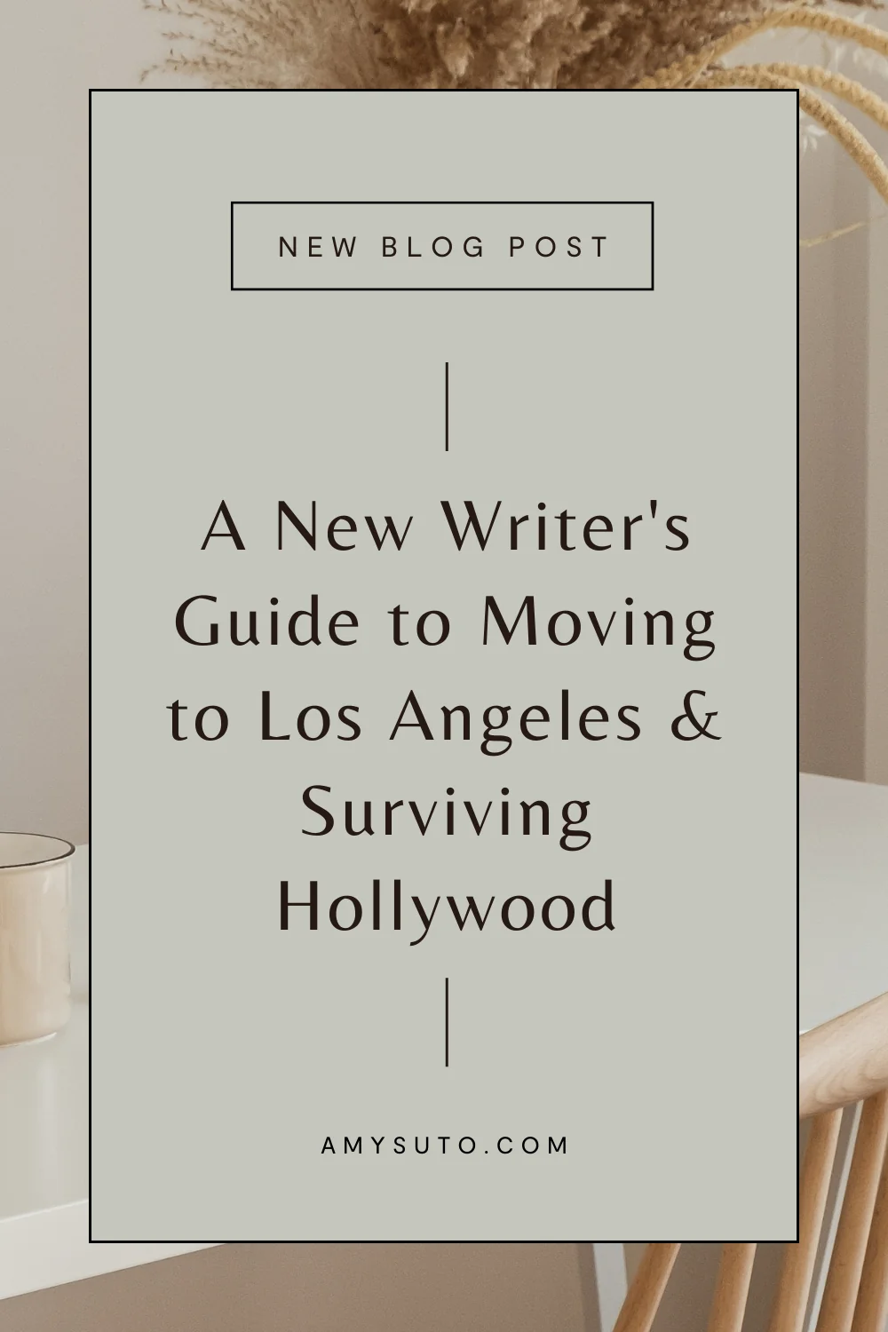 A new writers guide to moving to LA & surviving hollywood