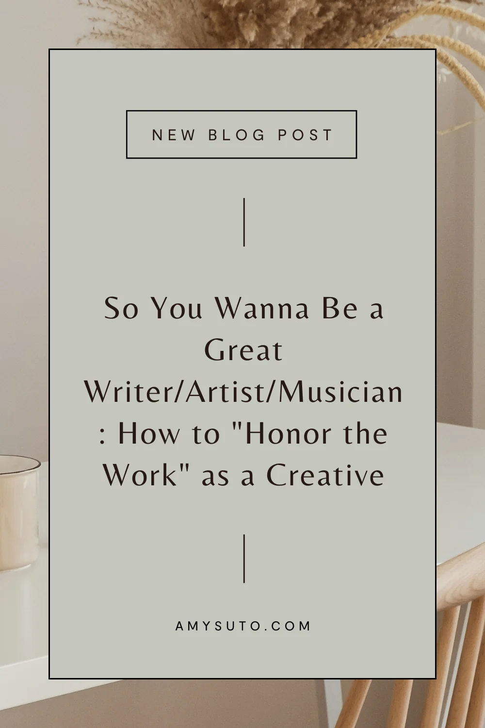 So You Wanna be a great writer artist musician how to honor the work as a creative