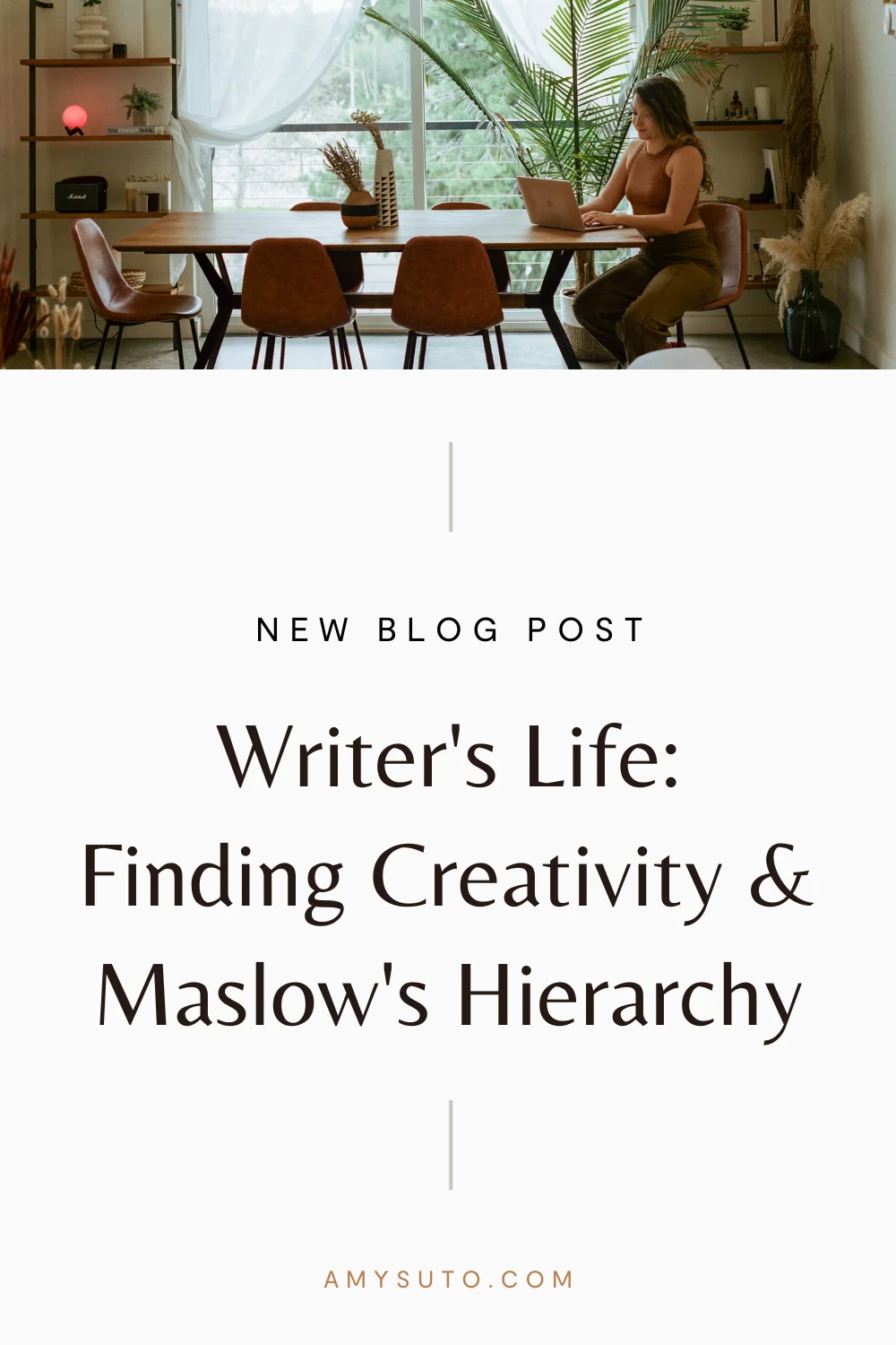 Writers life finding creativity & maslows hierarchy