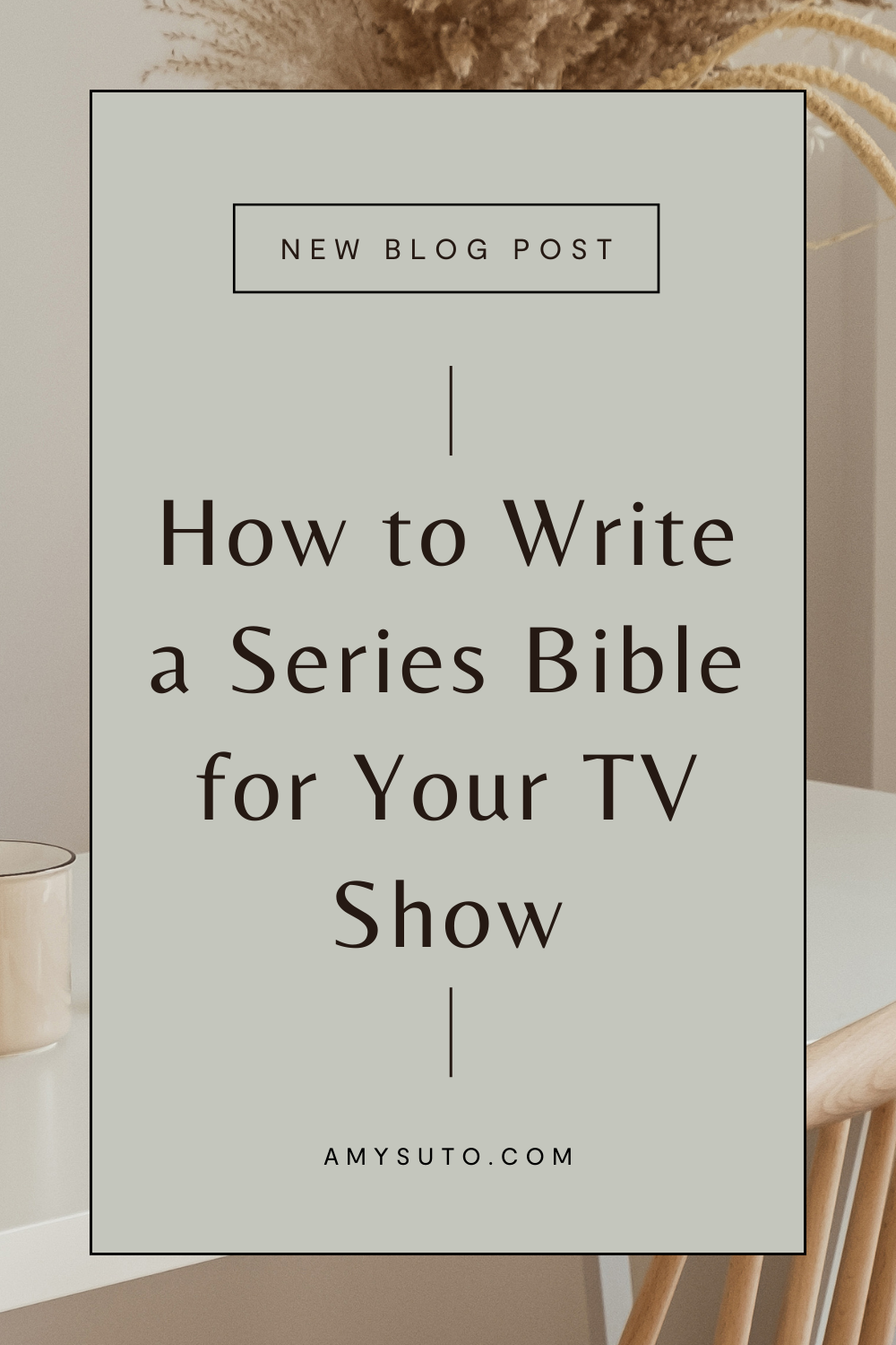 How to Writer a Series Bible for Your TV Show
