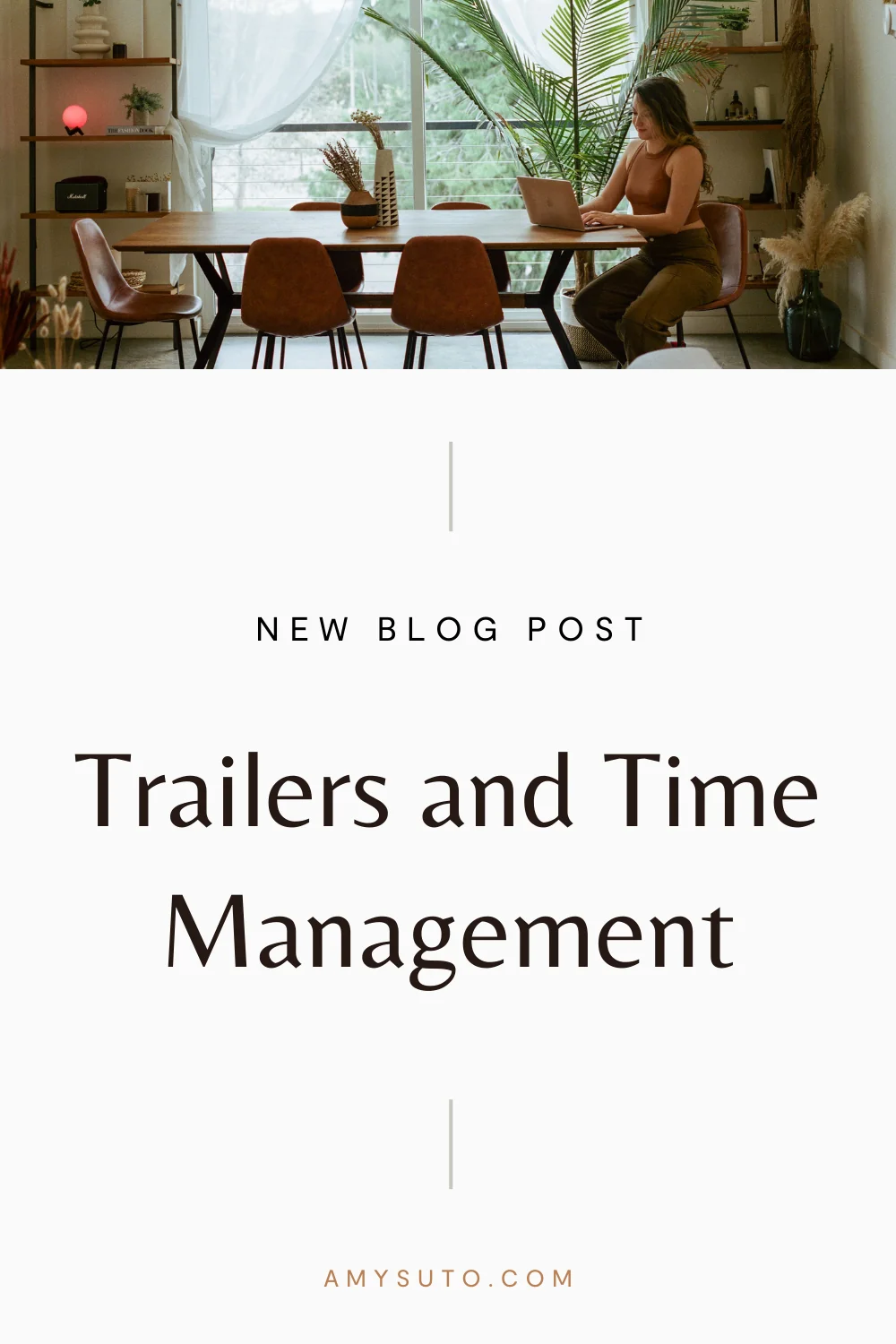 Trailers and time management