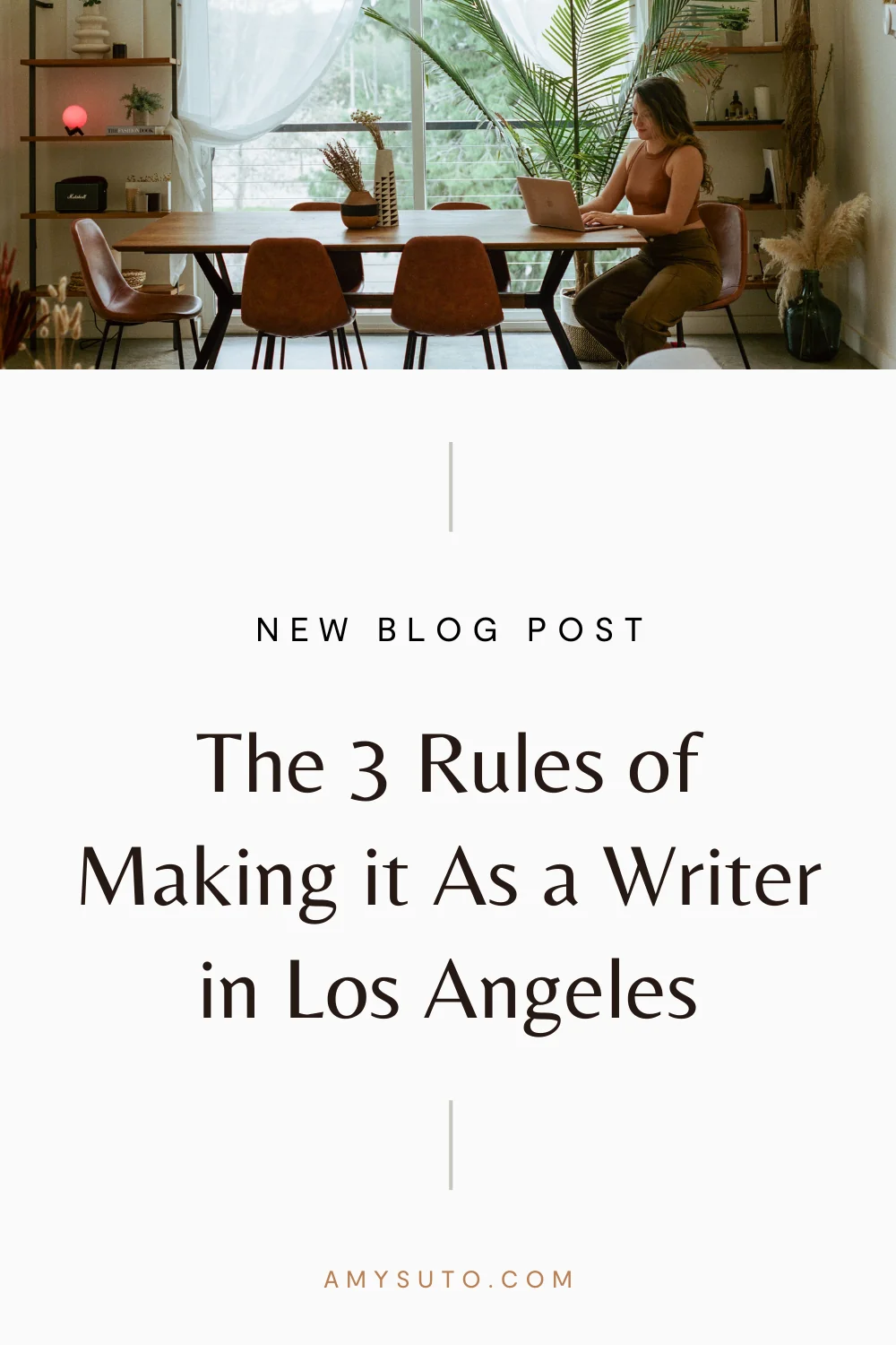 The rules of making it as a writer in los angeles