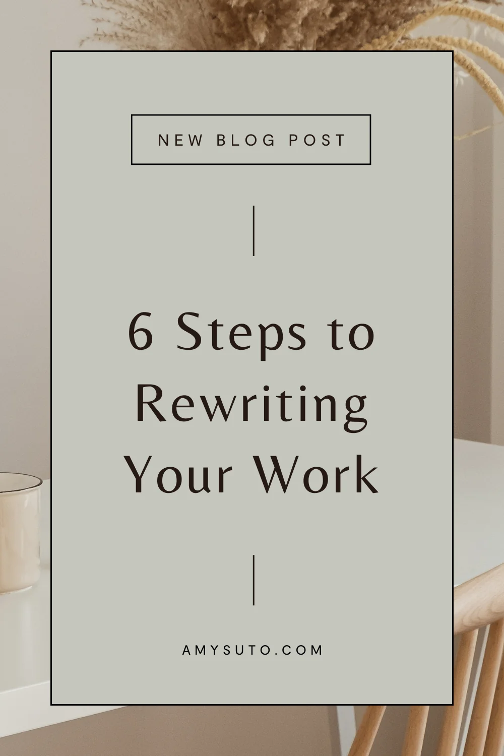 Steps to Rewriting Your Work