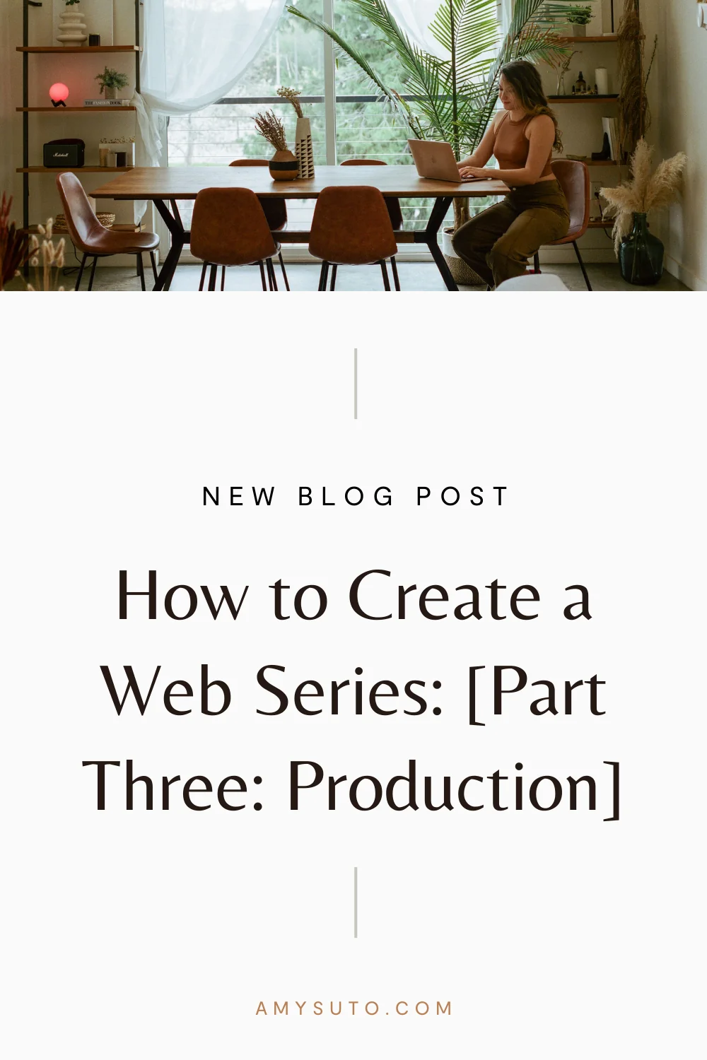 How to create a web series part three production