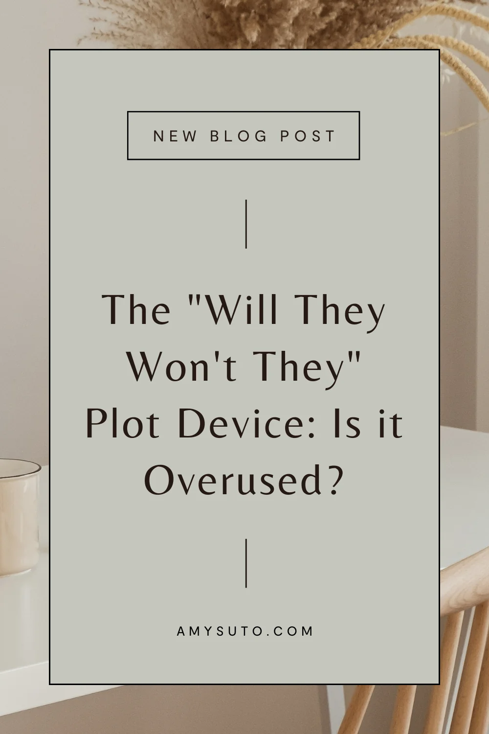 The Will They Won't They Plot Device