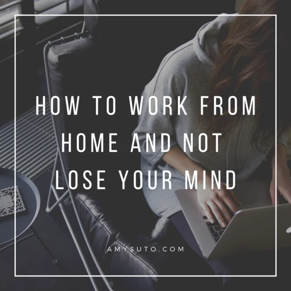 Amy-Suto-Coronavirus-Remote-Work-Work-from-Home-Dont-Lose-Your-Goddamn-Mind-Creatives-Pandemic-Survival-Guide