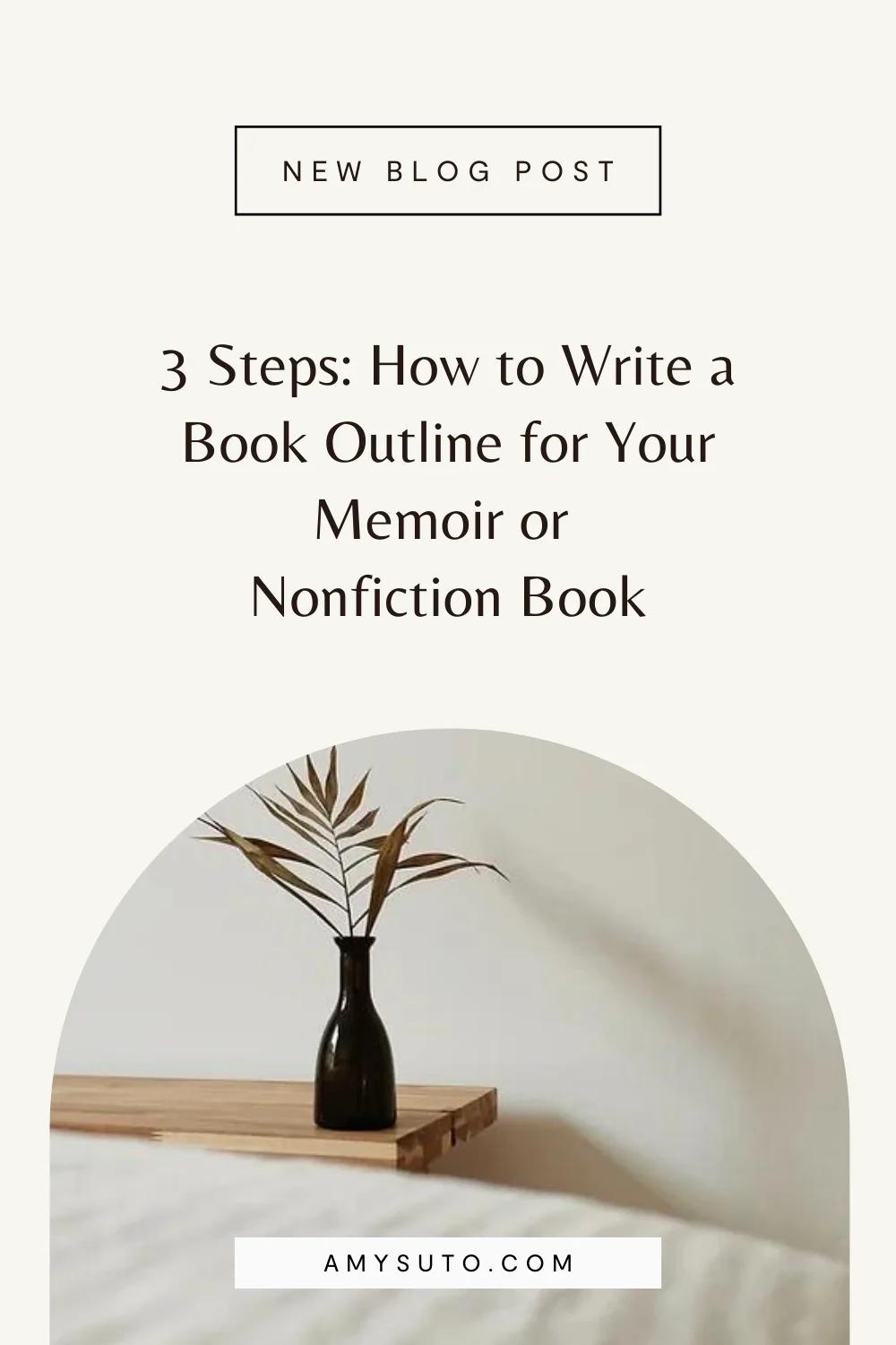 3 Steps- How to Write a Book Outline for Your Memoir or Nonfiction Book