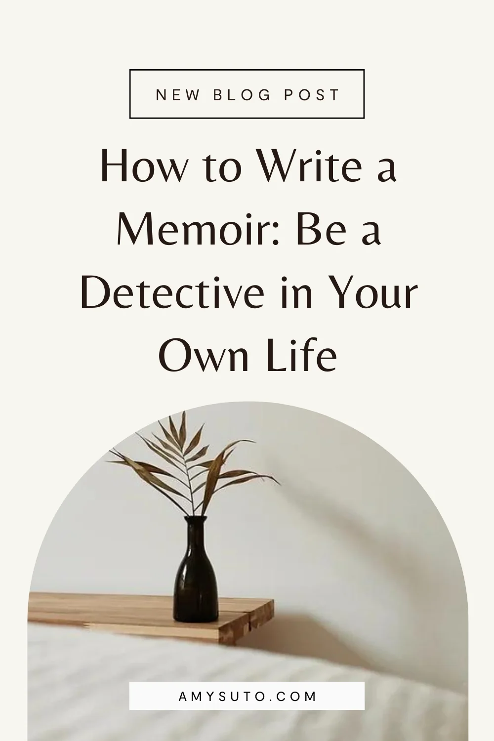 How to write a memoir be a detective in your own life