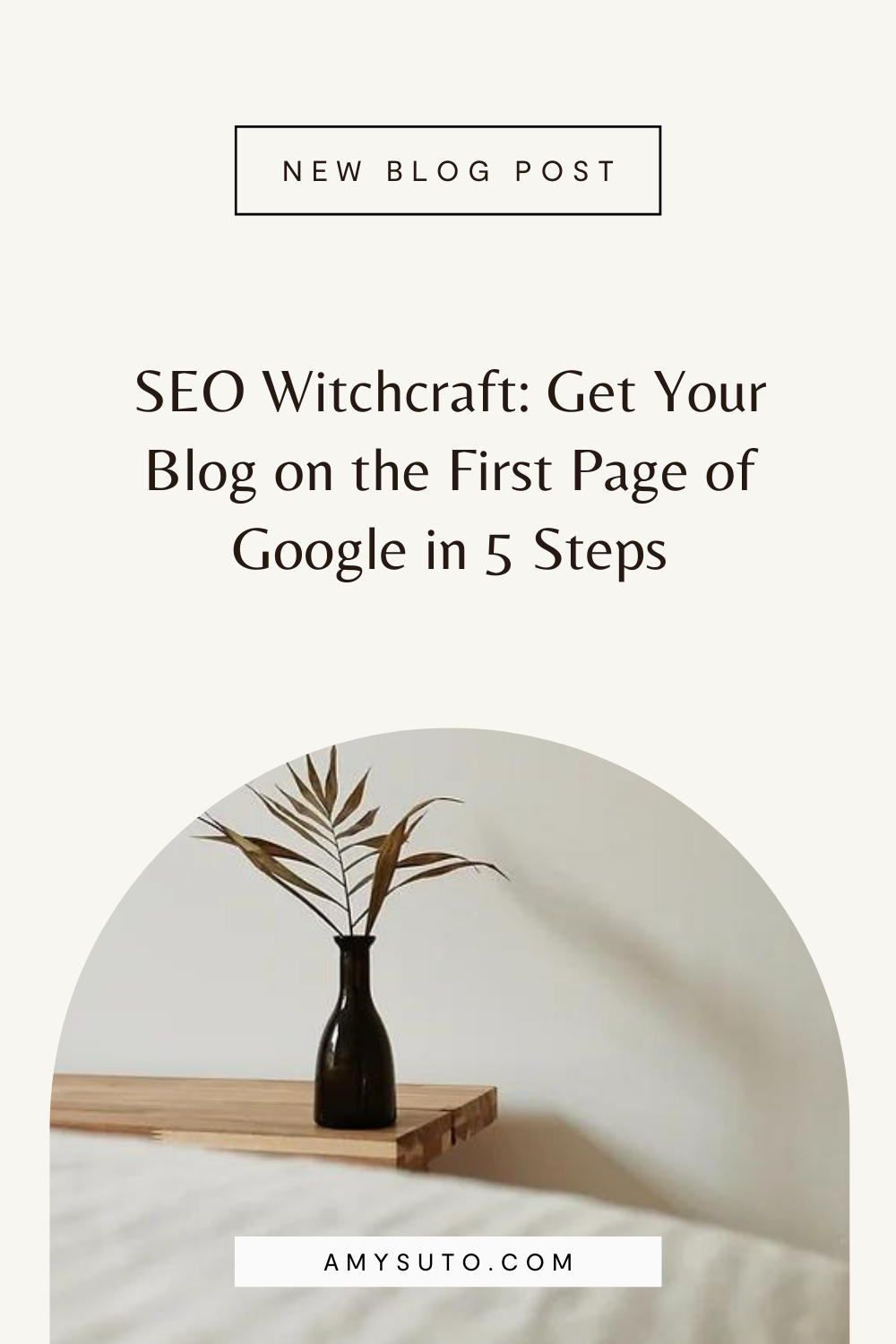 SEO Witchcraft Get Your Blog on the First Page of Google in Steps