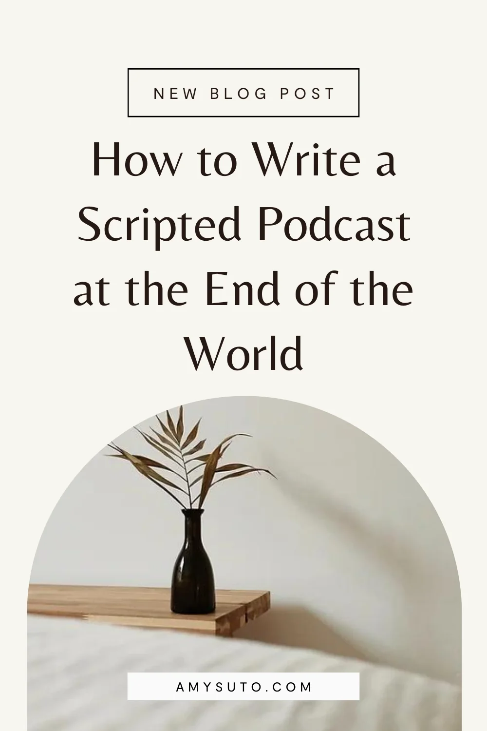 How to write a scripted podcast at the end of the world